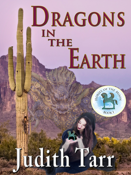 Title details for Dragons in the Earth by Judith Tarr - Available